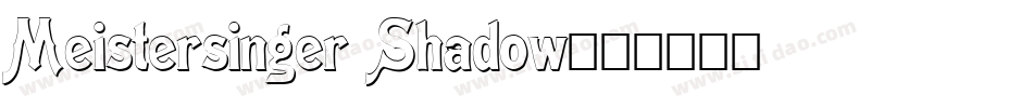 Meistersinger Shadow字体转换